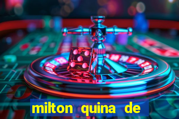 milton quina de siqueira junior